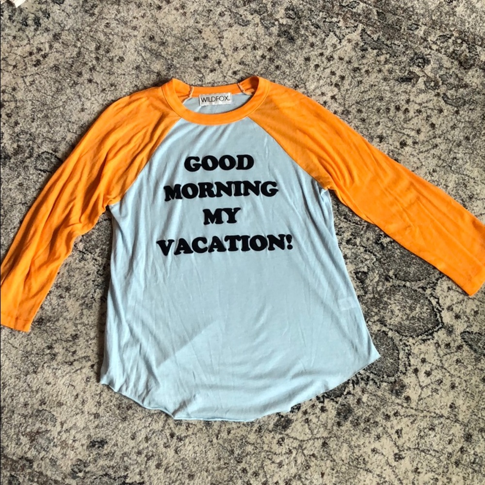 Wildfox Good Morning My Vacation Shirt